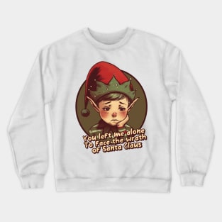 You left me alone Crewneck Sweatshirt